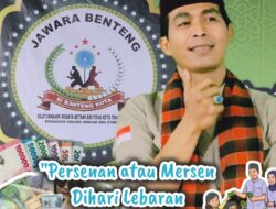 Klarifikasi Tradisi Lebaran: “Mersen” dalam Budaya Betawi Tangerang