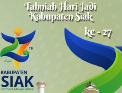 Hari Jadi Kabupaten Siak ke-27, Abu Mahasiswa di Jakarta Nyatakan Siap Bersinergi Membangun Daerah